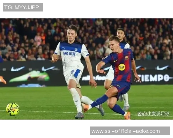 阿拉维斯开场破门，巴萨回归诺坎普后首次丢球——一夜见证情感与商业的共振